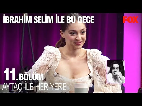 Seçenekler Arasında Aytaç Var Mı? - İbrahim Selim ile Bu Gece 11. Bölüm