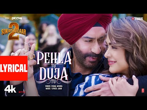 Pehla Tu Duja Tu (Lyrics) | Ajay Devgn | Mrunal Thakur | Vishal Mishra | Jaani | SON OF SARDAAR 2