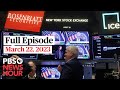 PBS NewsHour full episode, March 22, 2023