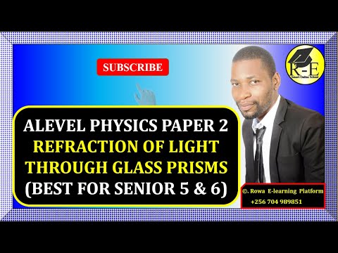 003 – ALEVEL PHYSICS PAPER 2 | REFRACTION OF LIGHT THROUGH GLASS PRISMS | GEOMETRICAL OPTICS | 510/2