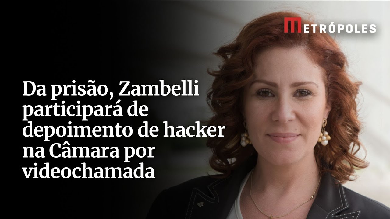 Da prisão, Zambelli participará de depoimento de hacker na Câmara por videochamada