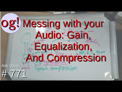 Messing with your Audio: Gain, Equalization, and Compression  (#771)