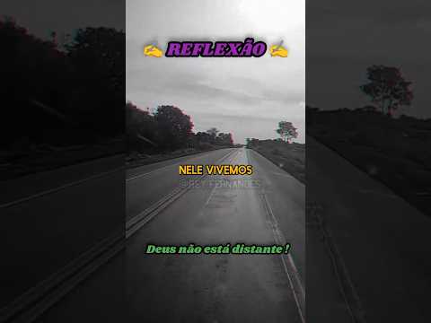 Deus não está distante🙏#reflexao#deus#nao#estar#distante #paravoce#fe#crer