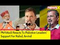 Matter of Grave Concern | PM Modi Reacts to Pakistan Leaders Support For Rahul, Arvind | NewsX
