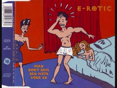 Erotic max dont have sex with your ex