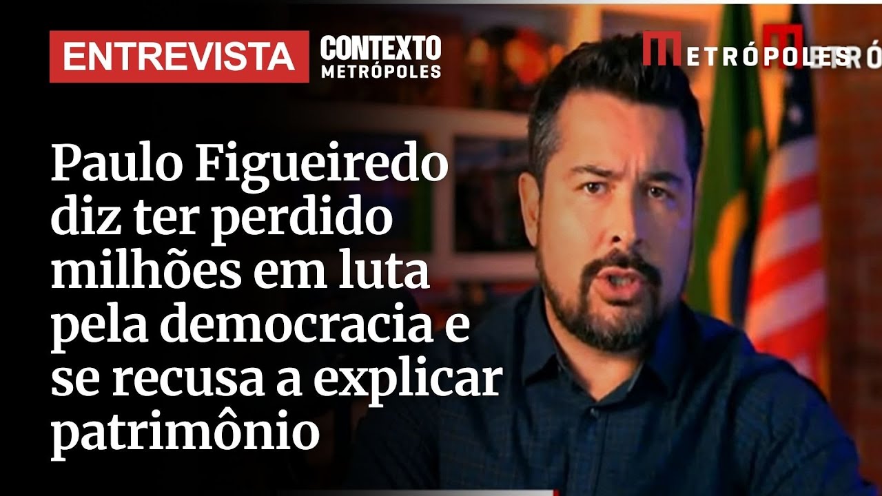 Paulo Figueiredo diz ter perdido milhões em luta pela democracia e se recusa a explicar patrimônio