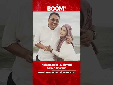 Nora Bangkit Isu Royalti Lagu “Sinaran”. #boom #boomentertainment #noraariffin #johannawawi #sinaran