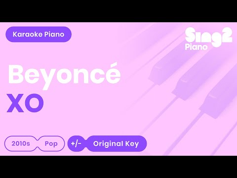 Beyoncé - XO (Karaoke Piano)