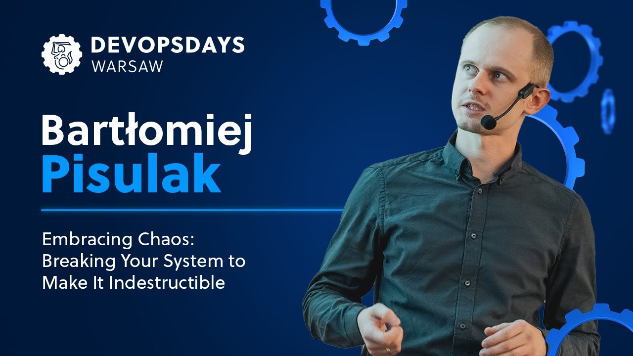 Bartłomiej Pisulak: Embracing Chaos: Breaking Your strategy   to Make It Indestructible | DOD Warsaw
