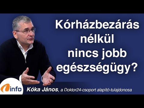 Kórházbezárás nélkül nincs jobb egészségügy? Kóka János, Inforádió, Aréna