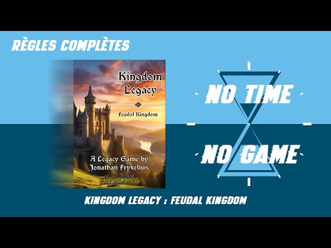 Kingdom Legacy : Feudal Kingdom : Règles du jeu (presque) complètes + Extensions