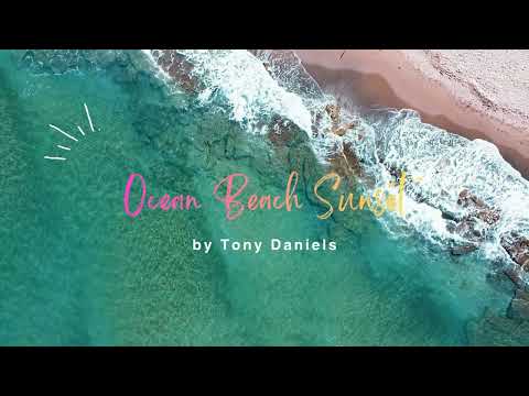 Tony Daniels - Ocean Beach Sunset (Official Video)