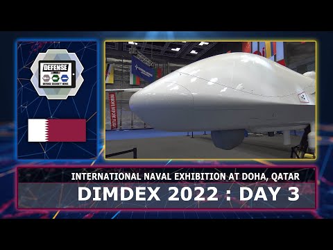 DIMDEX 2022 Day 3 naval land industry Doha International Maritime Defence Exhibition Qatar