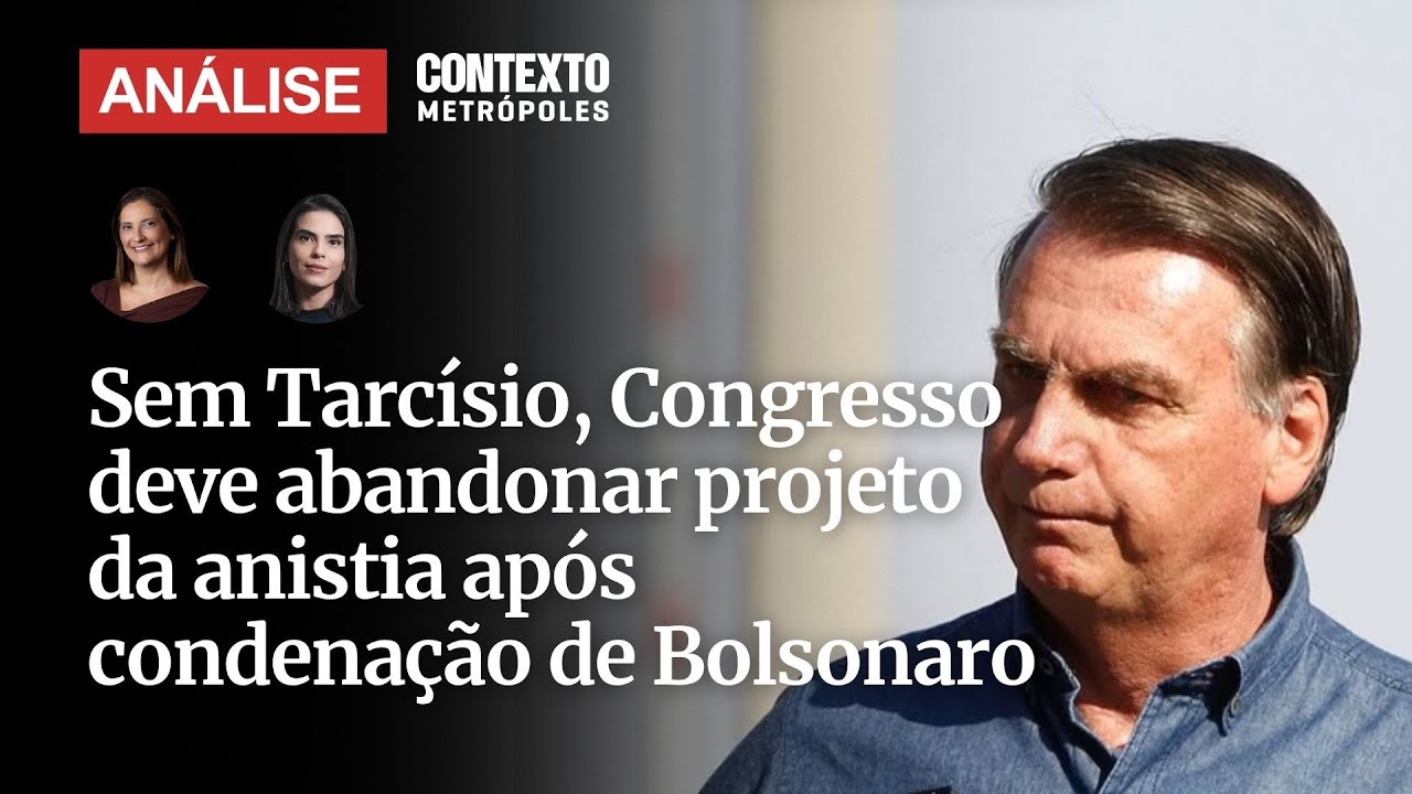 Sem Tarcísio Congresso deve abandonar projeto da anistia após condenação de Bolsonaro