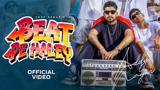 Beat Pe Haley ~ Addy Nagar