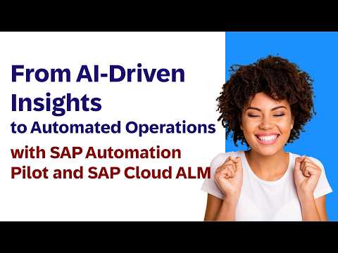 From AI-Driven Insights to Automated Operations with SAP Automation Pilot and SAP Cloud ALM ✨