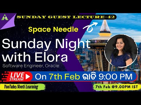 Sunday Guest Lecture | Space Needle with Elora | Aveti Learning