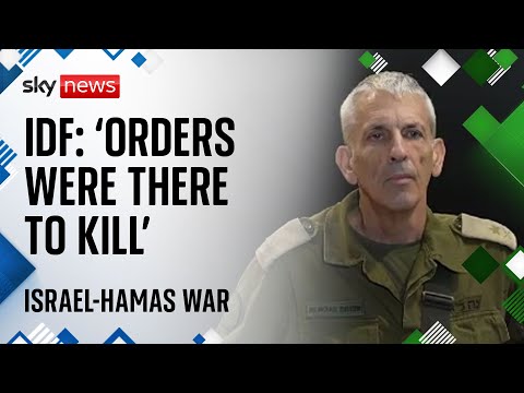 Israel-Hamas war: 'Orders were there on how many to kill' - IDF spokesman