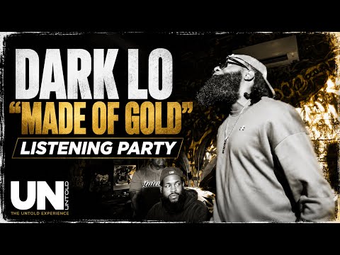 Dark Lo - Made Of Gold Listening Party W/ Interview