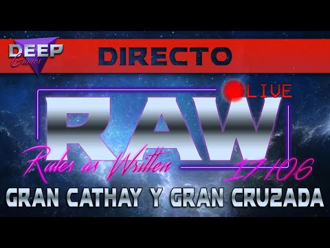 RAW 17/06: Gran Cathay y Gran Cruzada