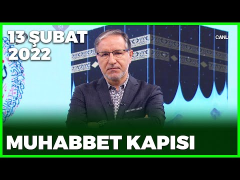 Prof. Dr. Mustafa Karataş ile Muhabbet Kapısı - 13 Şubat 2022