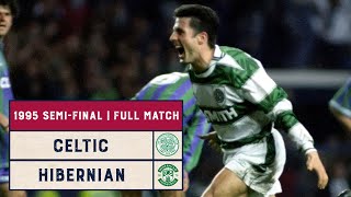 Semi-Final Rewind | Celtic v Hibernian | 1995 Scottish Cup Semi-Final Replay | Full Match
