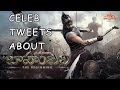 Celeb Tweets About Baahubali Movie - Prabhas, Rajamouli, Anushka