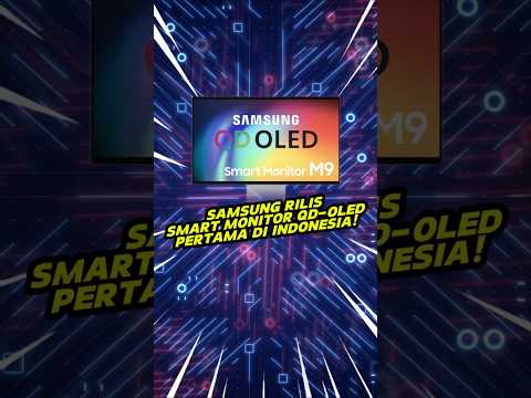 Samsung Hadirkan Smart Monitor Panel QD-OLED!