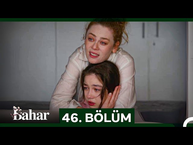 Bahar 46. Bölüm
