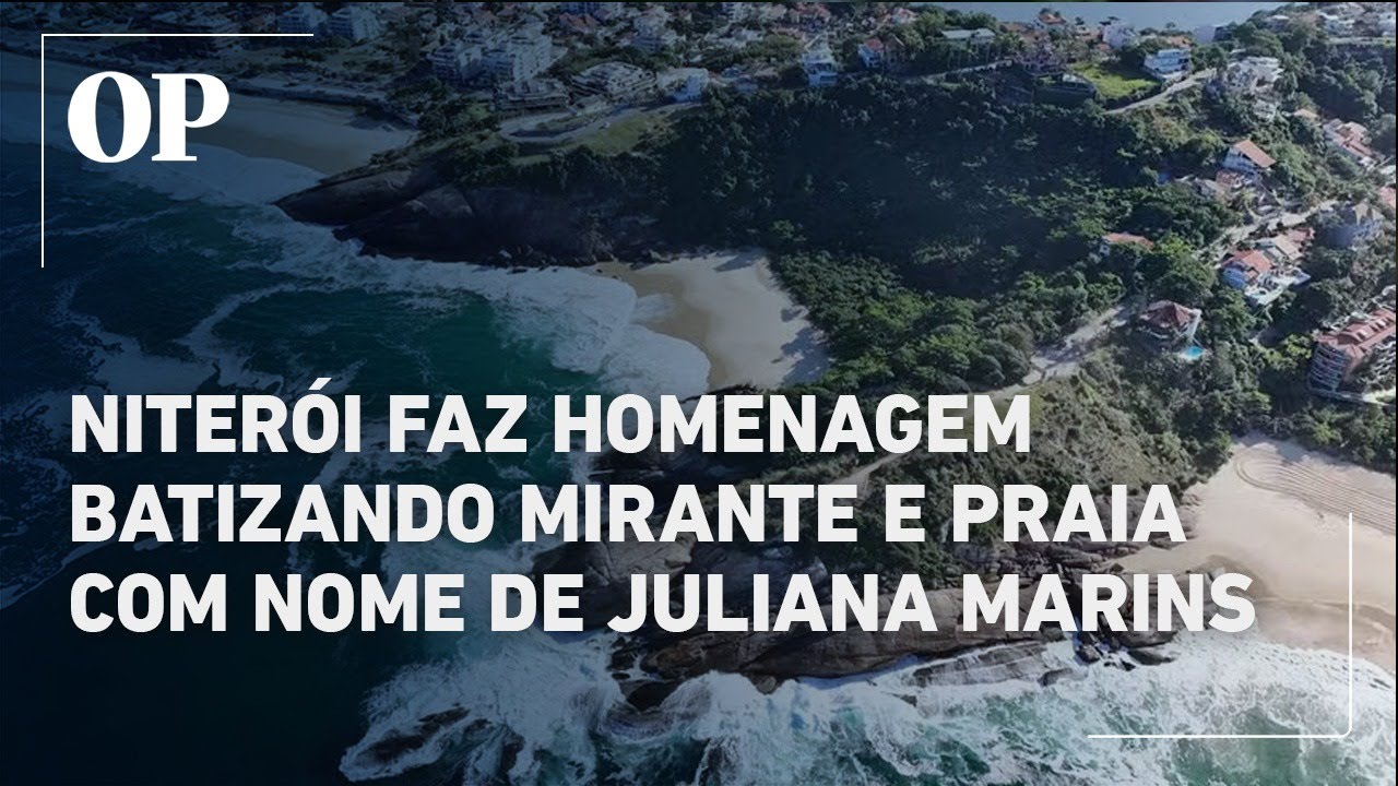 Niterói faz homenagem batizando mirante e praia com nome de Juliana Marins