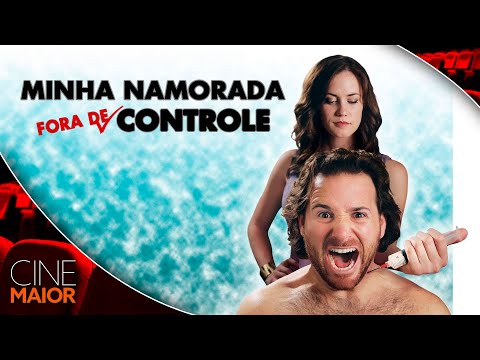 Minha Namorada Fora de Controle (2014) | Filme GRÁTIS Dublado - Comédia // Cine Maior