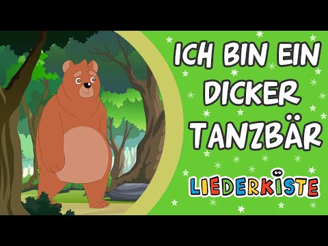 Ich bin ein dicker Tanzbär - Kinderlieder zum Mitsingen | Liederkiste
