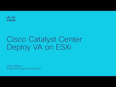Deploy Cisco Catalyst Center as a VM in ESXi