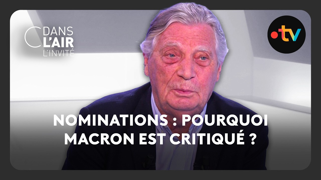 Nominations : pourquoi Macron est critiqué ?