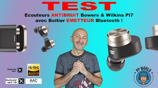 Vidéo-Test : TEST : Ecouteurs ANTIBRUIT Bowers & Wilkins PI7 (avec boitier EMETTEUR Bluetooth !)