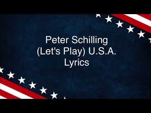 Peter Schilling - (Let's Play) U.S.A. (Lyrics)