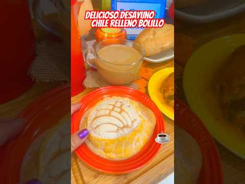 Hoy Te invito a desayunar chile relleno aguacate bolillo café☕️🧑🍳🍞yummy delicious 😋