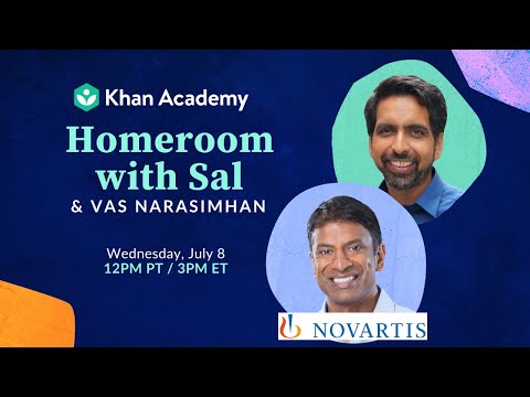 Homeroom with Sal & Vas Narasimhan - Wednesday, July 8