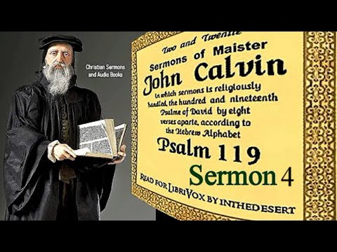 Sermons on Psalm 119 (Verses 25-32) - John Calvin / Sermon 4