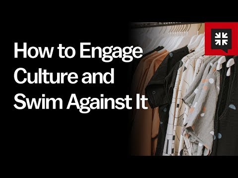 How to Engage Culture and Swim Against It // Ask Pastor John