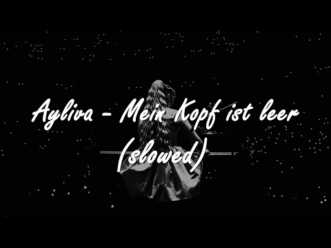 Ayliva - Mein Kopf ist Leer (slowed)