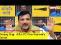 AAPs Sanjay Singh Holds Press Conference Over Kejriwals Arrest | Delhi Liquor Policy Scam | NewsX
