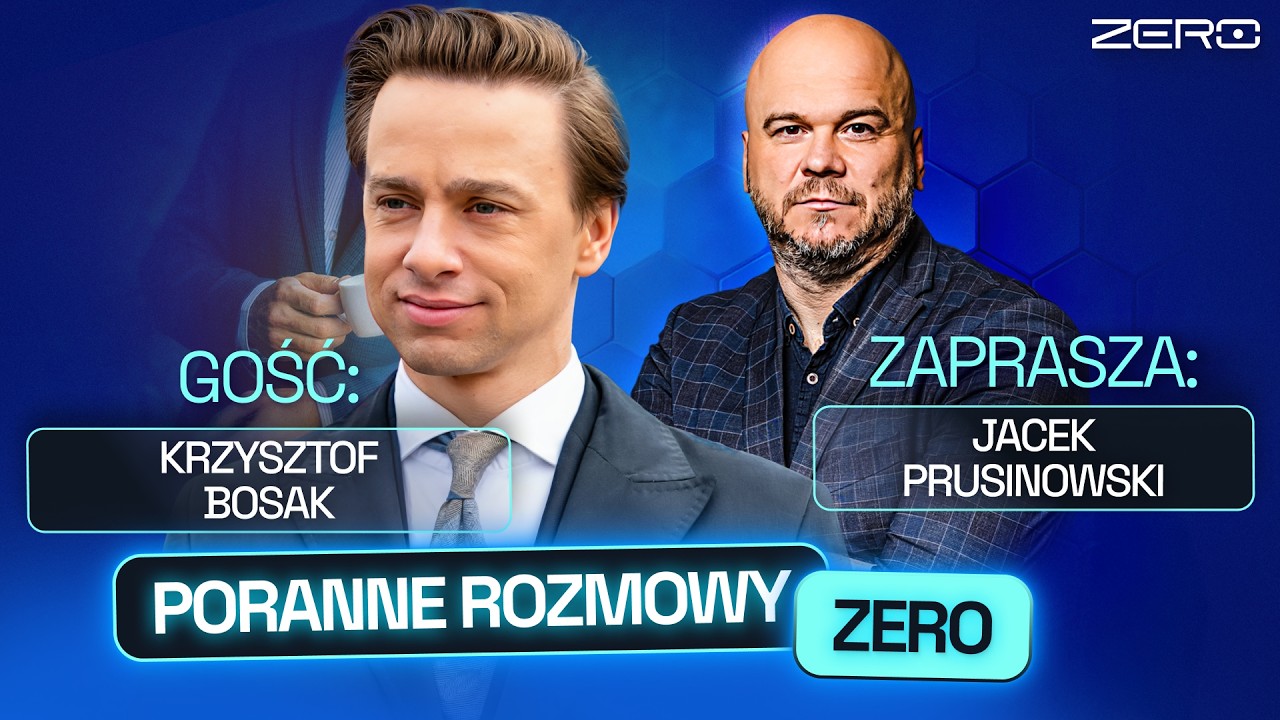 KRZYSZTOF BOSAK I JACEK PRUSINOWSKI - PORANNE ROZMOWY ZERO
