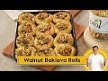 Walnut Baklava Rolls | बकलावा रोल्स कैसे बनाते हैं | Turkish Sweet | Pro V | Sanjeev Kapoor Khazana