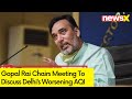 Delhi Environment Min Chairs Meet | Meet To Review Worsening Of AQI | NewsX