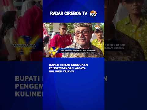 Bupati Imron Gaungkan Pengembangan Wisata Kuliner Trusmi