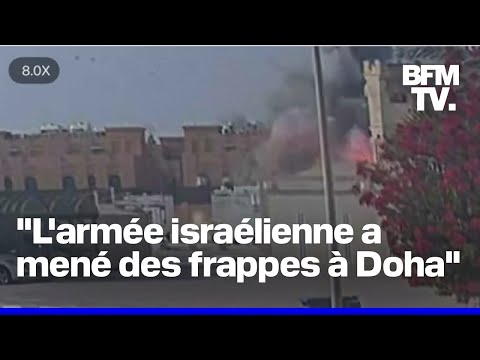 L'armée israélienne a mené des frappes ce mardi à Doha au Qatar