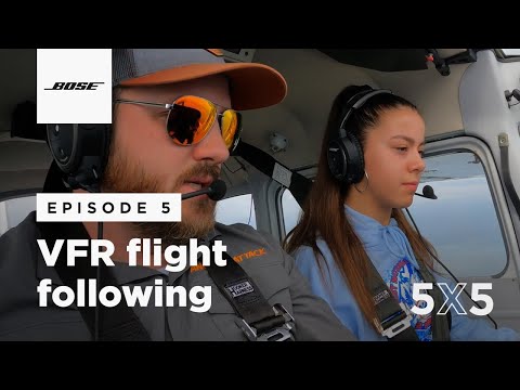 VFR Flight Following | 5X5 Episode 5 from Bose Aviation