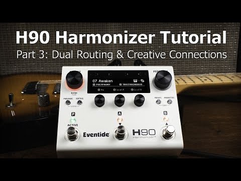 Eventide H90 Tutorial - Part 3: Dual Routing & Creative Connections