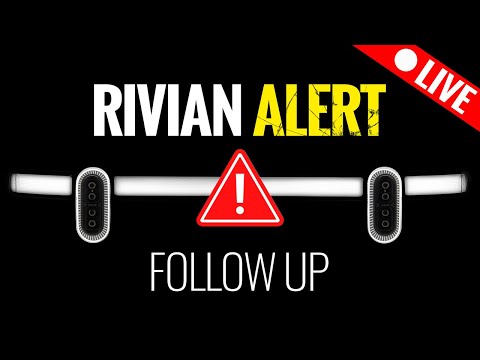 RIVIAN Alert: LIVE Follow-Up, Q&A, Plus Special Guest